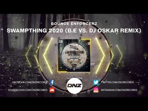 DNZ394 // BOUNCE ENFORCERZ - SWAMPTHING 2020 B.E VS  DJ OSKAR REMIX (Official Video DNZ Records)