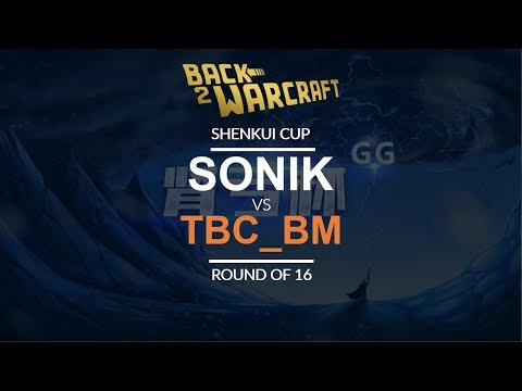 Shenkui Cup - Round of 16: [N] Sonik vs. tbc_bm [U]
