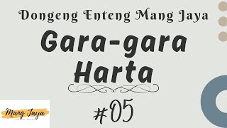 Download lagu GARA-GARA HARTA 05, Dongeng Enteng Mang Jaya, Carita Sunda @MangJaya mp3