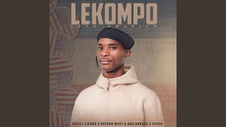 Download lagu Lekompo Leya America (feat. Patron West, GallarBass & Fuego) mp3