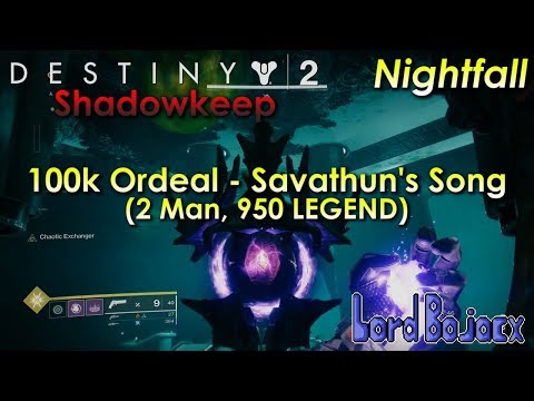 100k Savathun's Song - Nightfall: The Ordeal (2 Man - 950 LEGEND) | Destiny 2: Shadowkeep (PS4)