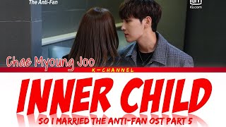 Download lagu Inner Child (작은 아이) - Chae Myung Joo (채명주) | So I Married The Anti-Fan (그래서 나는 안티팬과 결혼했다) OST Part 5 mp3