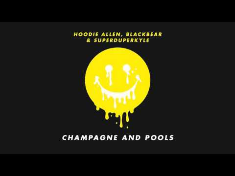 Hoodie Allen - "Champagne and Pools" (feat. Blackbear and KYLE)
