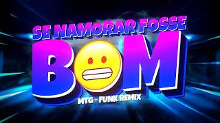 MTG SE NAMORAR FOSSE BOM ISSO AQUI TAVA VAZIO (FUNKL REMIX BH) Djay L Beats