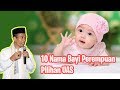 Download Lagu 10 Nama-nama Bayi Perempuan Pilihan Ustadz Abdul Somad Mp3 Free