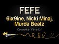6ix9ine, Nicki Minaj, Murda Beatz - FEFE (Karaoke Version)