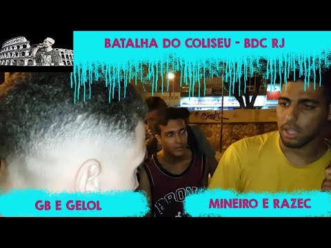 RAZEC E MINEIRO VS GB E GELOL - PRIMEIRA FASE - BATALHA DO COLISEU #17