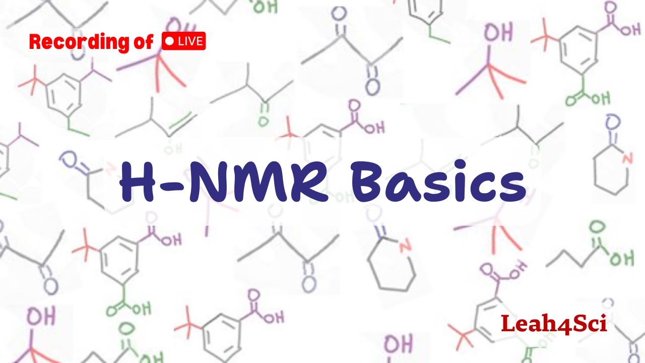 H-NMR Spectroscopy Basics [Livestream Recording] Organic Chemistry Review & Practice Session