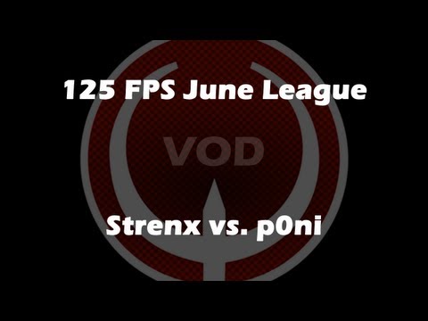 Strenx vs p0ni - 125 FPS June League [June 24, 2013] (Quake Live VOD)