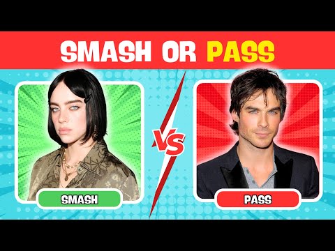 SMASH OR PASS - Hottest Male & Female Celebrities 2025 | We Quiz!