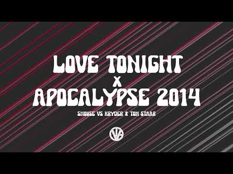 Shouse vs Arno Cost & Norman Doray -  Love Tonight x Apocalyse 2014 (OVIG Mashup)