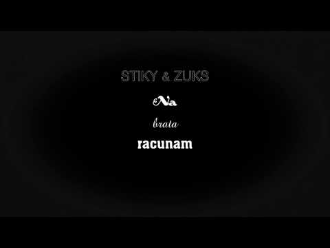 STIKY & ZUKS - Na Brata Racunam (prod.Towerbeats)