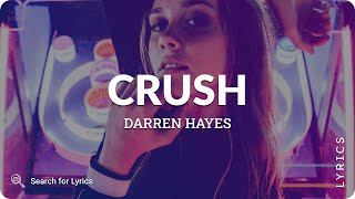 Darren Hayes - Crush (Lyrics for Desktop)