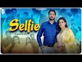 Selfie Full Video Angrej Sandhu Swati Virk Rose Bawa Harry Sharan