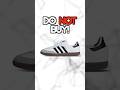 Do Not Buy The Adidas Samba