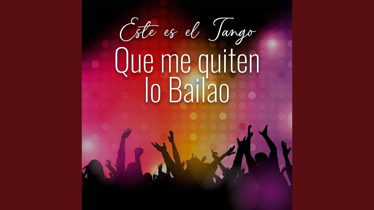 Que Me Quiten Lo Bailao