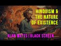Alan Watts The Illusion Of Reality Hindu Philosophy The Nature Of Existence Black Screen