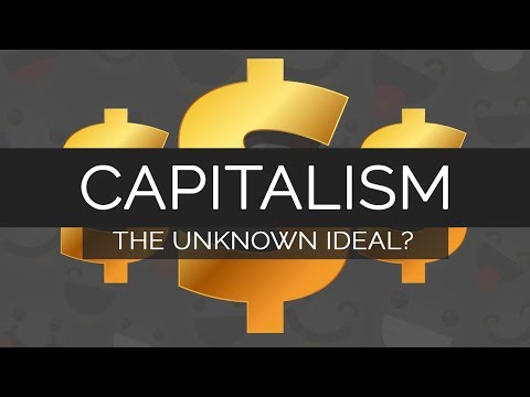 💲 Capitalism - The Unknown Ideal?