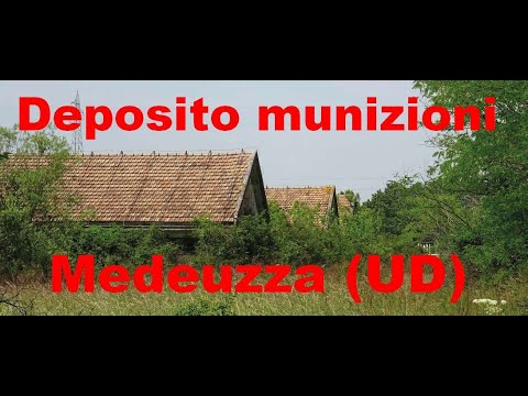 Deposito munizioni - Medeuzza (UD)
