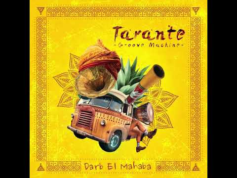 Tarante Groove Machine - Darb El Mahaba