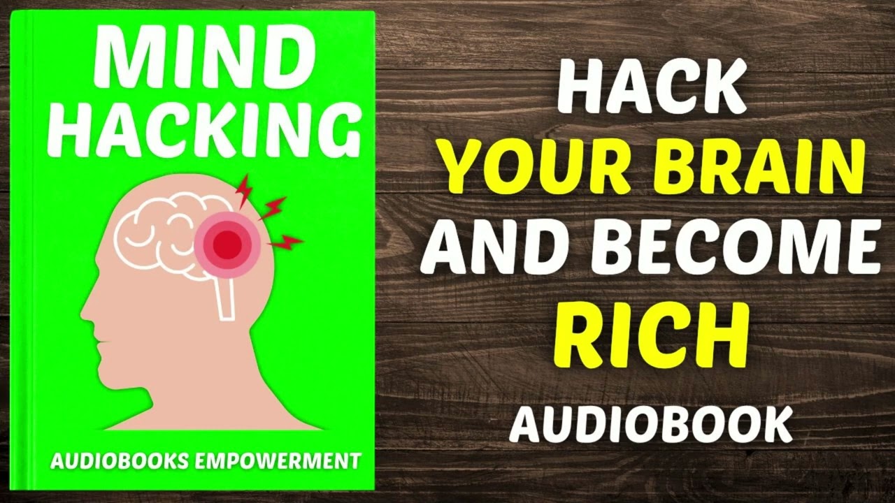 Mind Hacking: Rewire Your Brain for Wealth and Success (Audiobook)