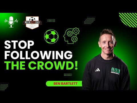 HOW COACHES CAN THINK DIFFERENTLY!! With Ben Bartlett (MSC Podcast)  & Gary Curneen