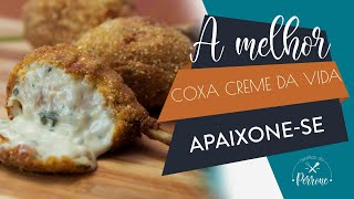 Coxinha de Frango Empanada - Coxa Creme  - Receitas do Perrone