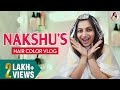 Nakshu S Hair Color Vlog World Of Makeup With Nakshathra Makeup Hack Haircolor Nakshatranagesh