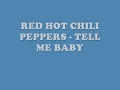 Red Hot Chili Peppers   Tell Me Baby Lyrics 360p