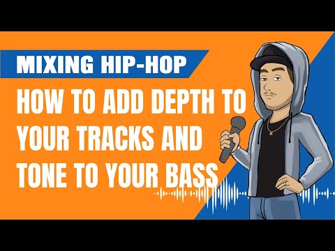 How To Add Depth to Your Tracks and Tone to Your Bass