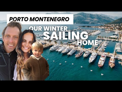 SAILING LIFE or MARINA LIFE? Sailing into Porto Montenegro Marina
