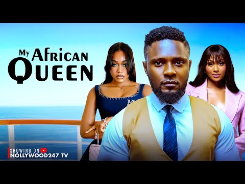 My African Queen - Maurice Sam, Uche Montana, Stephania Bassey (Latest Nollywood Movie 2025)