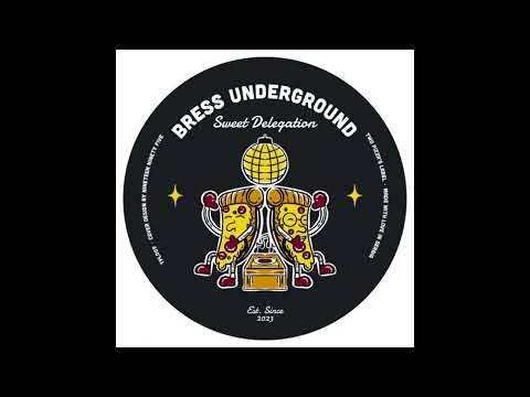 Bress Underground - Sweet Delegation [TPL009]