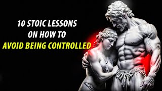 10 Stoic Ways To Avoid Being Controlled You Won't Regret Watching! Stoicism