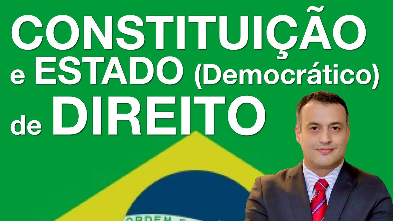 ESTADO DEMOCRÁTICO DE DIREITO e Constituição