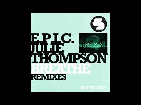 E.P.I.C. Feat. Julie Thompson - Breathe (K.Blank & Moelamonde Remix)