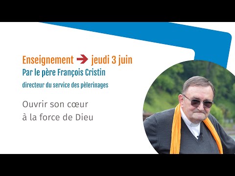 Ouvrir son cœur à la force de Dieu