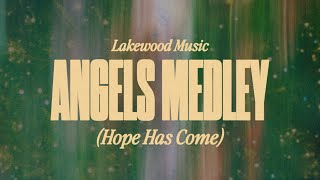 Angels Medley (Hope Has Come)