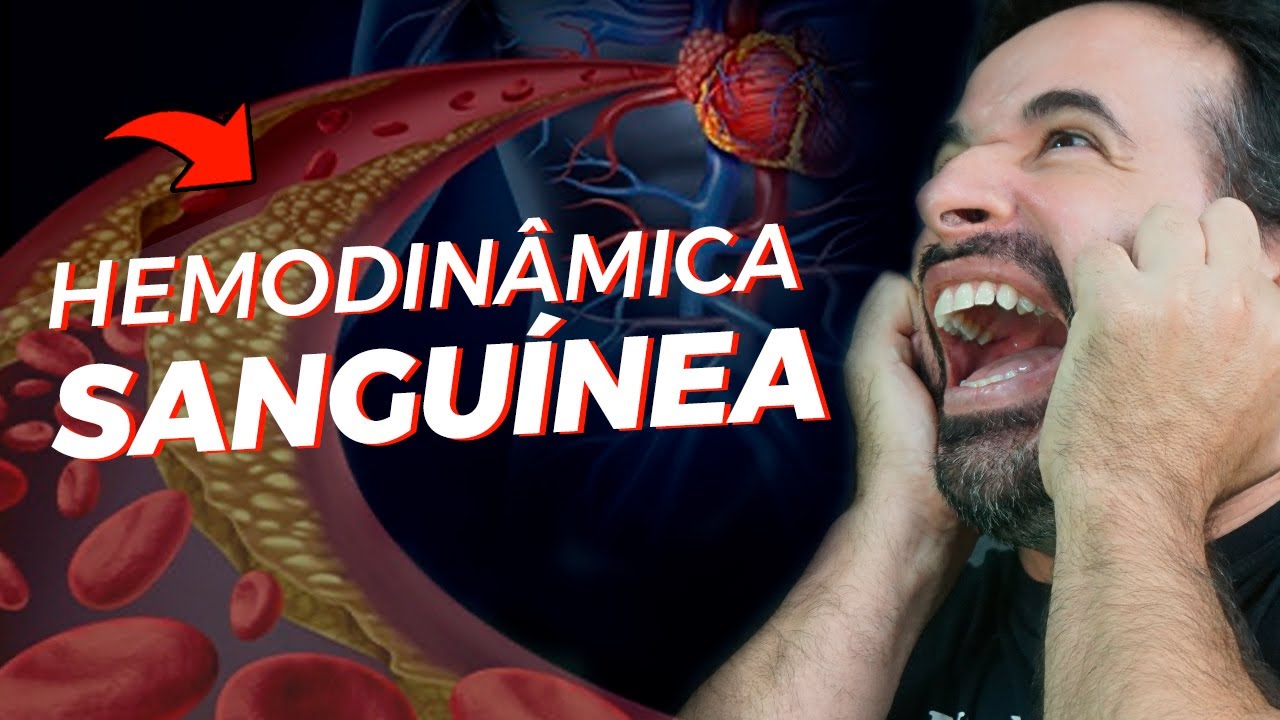 HEMODINÂMICA SANGUÍNEA: DESSA MANEIRA É IMPOSSÍVEL NÃO APRENDER