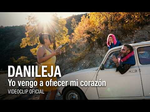 DANILEJA - Yo vengo a ofrecer mi corazón - Videoclip Oficial