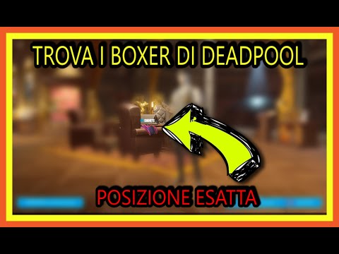TROVA I BOXER DI DEADPOOL - POSIZIONE CORRETTA --- Video Completo !