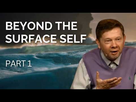 Beyond the Surface Self | Eckhart Tolle on The Deeper Self and Collective Awakening (Part 1)