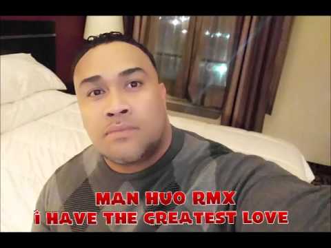 DJPOLYRASTA MAN HUO RMX  -  I HAVE THE GREATEST LOVE
