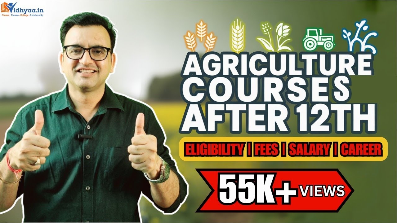 Agriculture Courses After 12th Admission Open For Session 2025