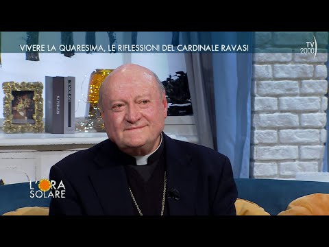 L'Ora Solare (TV2000) 14 febbraio 2024 - Vivere la Quaresima, le riflessioni del Cardinale Ravasi