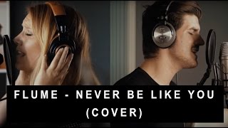 FLUME - NEVER BE LIKE YOU (JESS &amp; MATT COVER)