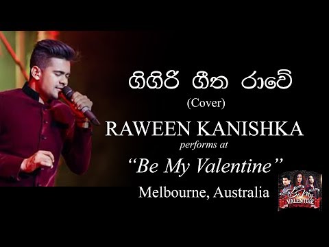 ගිගිරි ගීත රාවේ | Cover | RAWEEN KANISHKA (Live) at "Be My Valentine" - Australia