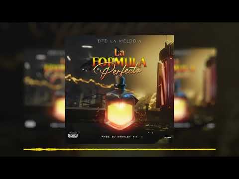 DFD La Melodia x Dj Stanley Mix -La Formula Perfecta (Official Audio)