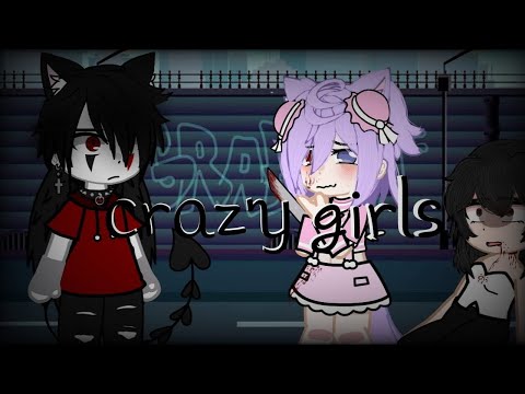 💭||Crazy Girls||💭