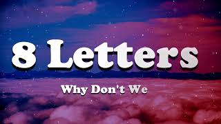 Download lagu 8 Letters - Why Don't We (Lyrics) mp3